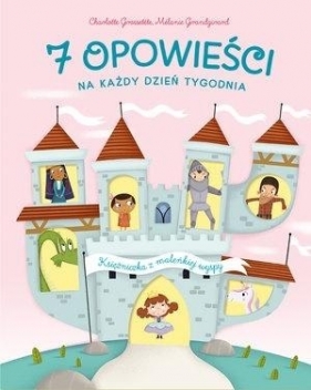 7 opowieści na każdy dzień tygodnia. Księżniczka.. - Charlotte Grossetête