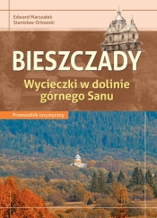 Bieszczady Wycieczki w dolinie górnego Sanu - Orłowski Stanisław, Marszałek Edward
