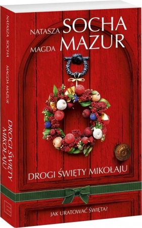 Drogi święty Mikołaju... - Magda Mazur, Socha Natasza