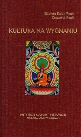 Kultura na wygnaniu - Krzysztof Renik, Elżbieta Dziuk-Renik