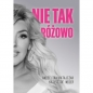 Nie tak różowo - Andżelika Ratajczak, Krzysztof Weder