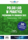 Polski ład w praktyce Przewodnik po zmianach 2022Prawo pracy , ZUS