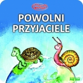Bajka Powolni przyjaciele - Katarzyna Zychla