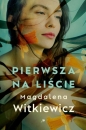 Pierwsza na liście - Magdalena Witkiewicz