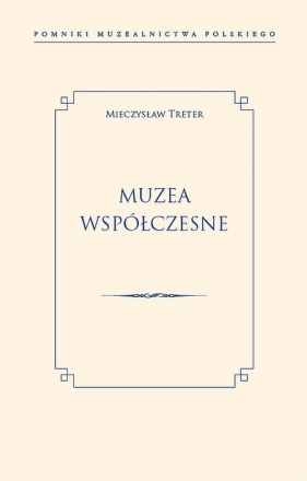 Muzea współczesne - Mieczysław Treter