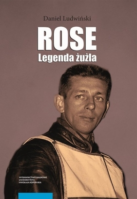 Rose Legenda żużla - Ludwiński Daniel