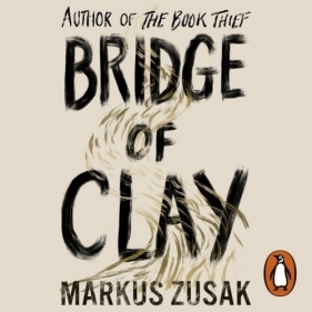 Bridge of Clay (Audiobook) - Zusak Markus