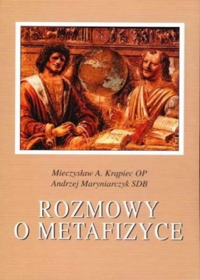 Rozmowy o metafizyce - Mieczysław A. Krąpiec, Maryniarczyk Andrzej