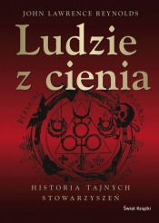 Ludzie z cienia. Historia tajnych stowarzyszeń