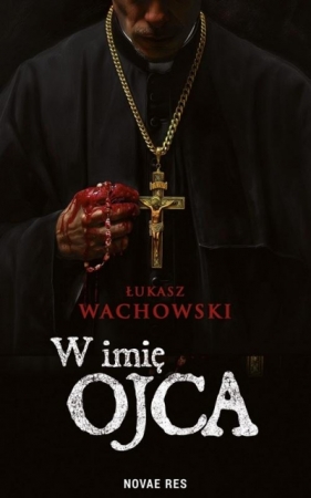 W imię Ojca - Łukasz Wachowski