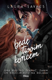 Będę twoim końcem - Laura Savaes