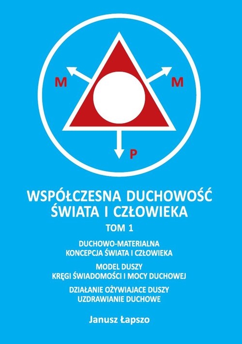 Współczesna duchowość świata i człowieka. Tom 1