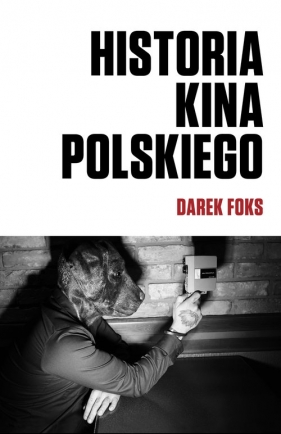 Historia kina polskiego - Foks Darek