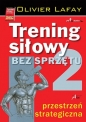 Trening siłowy bez sprzętu Tom 2 - Olivier Lafay