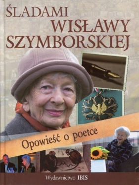 Śladami Wisławy Szymborskiej - Nożyńska-Demianiuk Agnieszka<br />