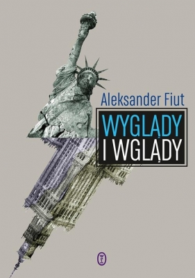 Wyglądy i wglądy - Aleksander Fiut