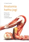 Anatomia hatha jogi (Uszkodzona okładka) Coulter David