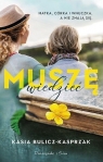 Muszę wiedzieć DL Kasia Bulicz-Kasprzak