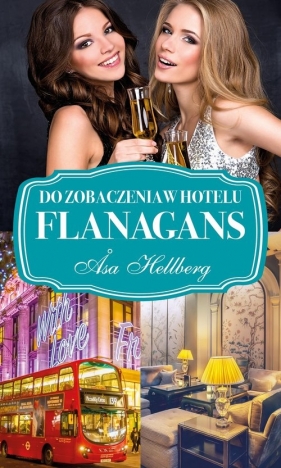 Do zobaczenia w hotelu Flanagans - Åsa Hellberg