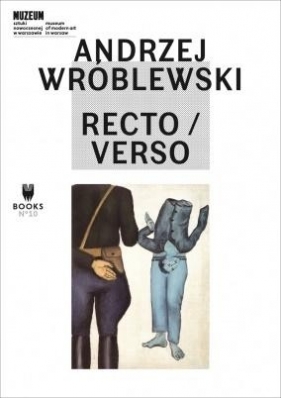 Andrzej Wróblewski: Recto/Verso - Opracowanie zbiorowe