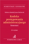 Kodeks postępowania administracyjnego. Komentarz Barbara Adamiak, Janusz Borkowski