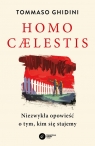 Homo caelestis Niezwykła opowieść o tym kim się stajemy Ghidini Tommaso