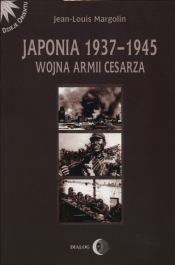 Japonia 1937-1945 Wojna Armii Cesarza - Margolin Jean-Louis