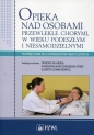 Opieka nad osobami przewlekle chorymi w wieku podeszłym i niesamodzielnymi - Dorota Talarska, Katarzyna Wieczorowska-Tobis, Elżbieta Szwałkiewicz