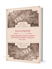 Aspekty edukacyjne na łamach czasopisma ?Echo Muzyczne, Teatralne i Artystyczne