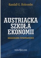 Austriacka szkoła ekonomii - Randall G. Holcombe