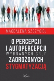 O percepcji i autopercepcji wybranych grup..