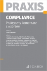 Compliance. Praktyczny komentarz z wzorami. Praxis