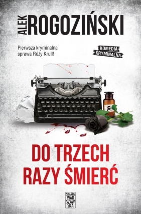 Do trzech razy śmierć - Alek Rogoziński