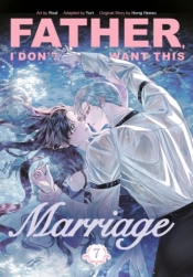 Father, I Don't Want This Marriage. Vol. 7 - Hong Heesu, Yuri