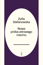 Nowa próba zdrowego rozumu - Zofia Stefanowska-Treugutt