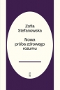 Nowa próba zdrowego rozumu - Zofia Stefanowska-Treugutt