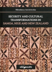Security and cultural transformations in Samoa, Niue and New Zealand - Jaworowska Mirosława