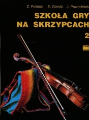 Szkoła gry na skrzypcach 2 - Feliński Zenon, Górski Emil, Powroźniak Józef