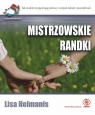 Mistrzowskie randki 52 wspaniałe pomysły Jak znaleźć swoją drugą Helmanis Lisa