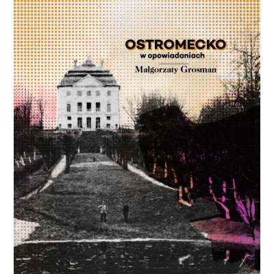 Ostromecko w opowiadaniach