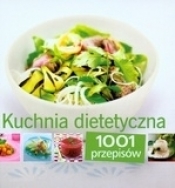 Kuchnia dietetyczna 1001 przepisów