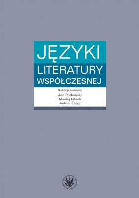 Języki literatury współczesnej - Zając Antoni, Potkański Jan , Libich Maciej