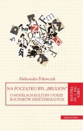 Na początku był "brulion" - Aleksandra Polewczyk