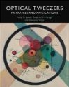 Optical Tweezers - Philip Henry Jones, Giovanni Volpe, Onofrio Marago