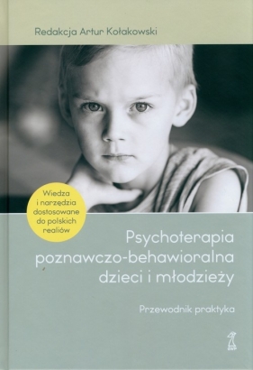 Psychoterapia poznawczo-behawioralna dzieci i młodzieży.