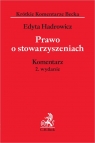 Prawo o stowarzyszeniach Komentarz Edyta Hadrowicz