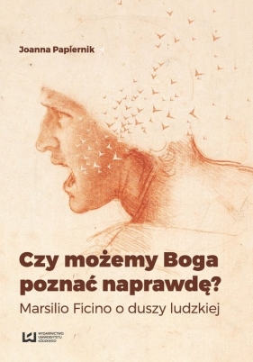 Czy możemy Boga poznać naprawdę? - Joanna Papiernik
