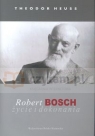 Robert Bosch. Życie i dokonania  Heuss Theodor