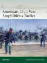 Elite 262 American Civil War Amphibious Tactics Ron Field