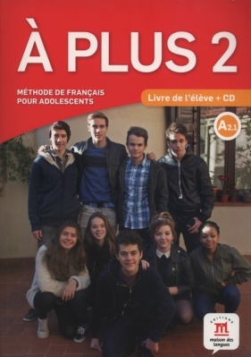 A Plus 2 Livre de l'eleve + CD - Matia Brandel, Ana Benitez Castro, Antony Sevre